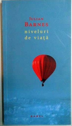 NIVELURI DE VIATA de JULIAN BARNES , 2014