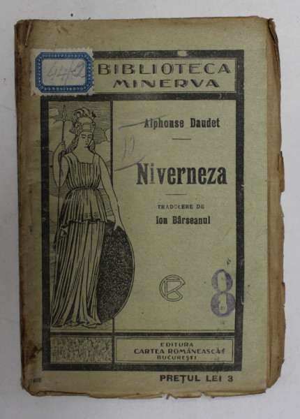NIVERNEZA - POVESTEA UNUI VAS IMBATRANIT SI A OAMENILOR SAI de ALPHONSE DAUDET , EDITIE INTERBELICA