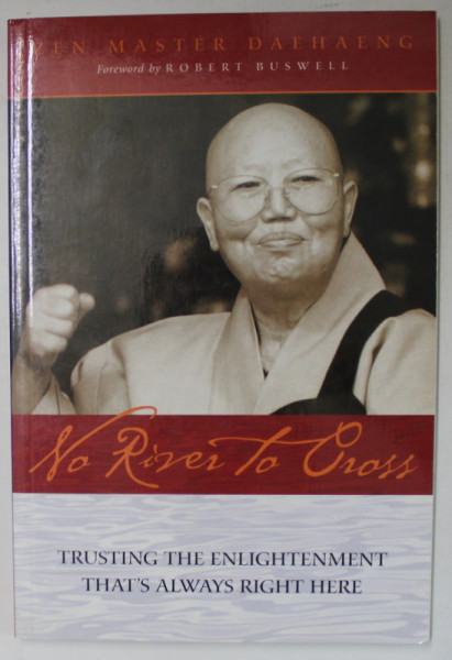 NO RIVER TO CROSS by ZEN MASTER  DAEHAENG , 2007