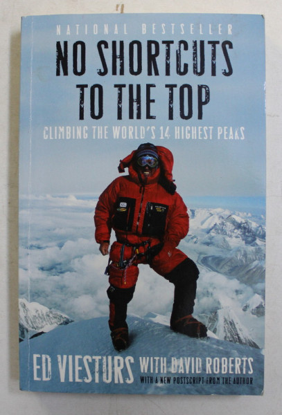 NO SHORTCUTS TO THE TOP , CLIMBING THE WORLF 'S 14 HIGHEST PEAKS by ED VIESTUR with DAVID ROBERTS , 2006