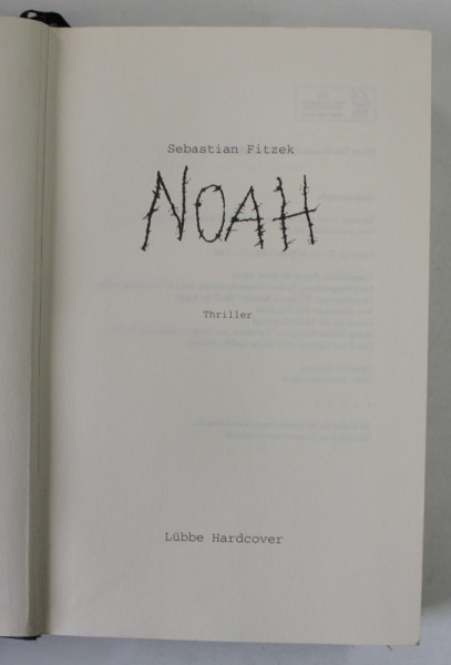 NOAH , THRILLER von SEBASTIAN FITZEK , 2013 , PREZINTA PETE SI URME DE UZURA