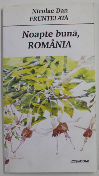 NOAPTE BUNA , ROMANIA de NICOLAE DAN FRUNTELATA , 2014 *DEDICATIE