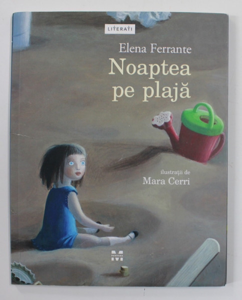 NOAPTE PE PLAJA de ELENA FERRANTE , ilustratii de MARA CERRI , 2018