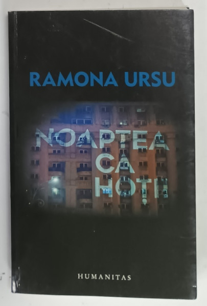 NOAPTEA  CA HOTII de RAMONA URSU , 2017