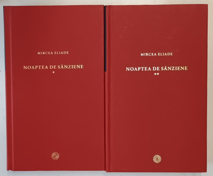 NOAPTEA DE SANZIENE , VOL. I - II de MIRCEA ELIADE , 2010
