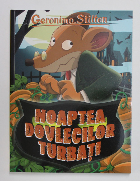 NOAPTEA DOVLECILOR TURBATI de GERONIMO STILTON , 2020