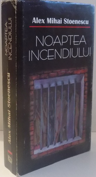 NOAPTEA INCENDIULUI , SCURTA INCURSIUNE IN DESTINUL FEMEII de ALEX MIHAI STOENESCU , 1999