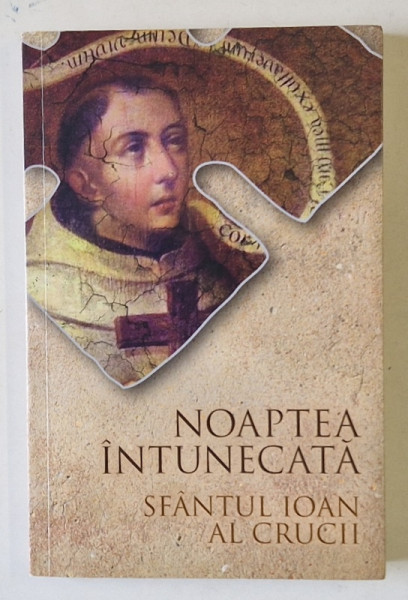 NOAPTEA INTUNECATA de SFANTUL IOAN AL CRUCII , 2018