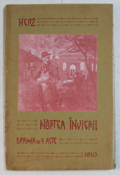 NOAPTEA INVIERII  - DRAMA IN 3 ACTE de HERZ , 1909