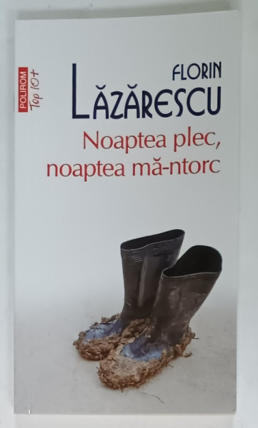 NOAPTEA  PLEC , NOAPTEA MA - INTORC de FLORIN LAZARESCU , 2023