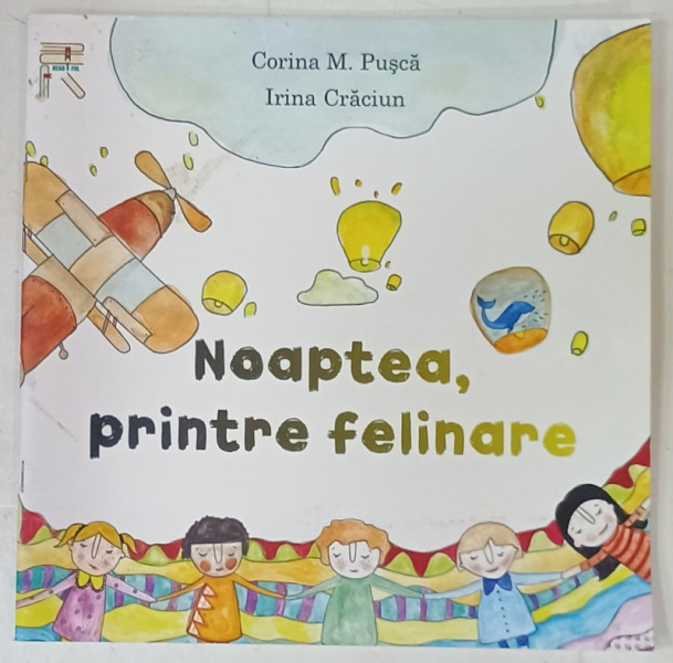 NOAPTEA , PRINTRE FELINARE de CORINA M. PUSCA si IRINA CRACIUN , 2021