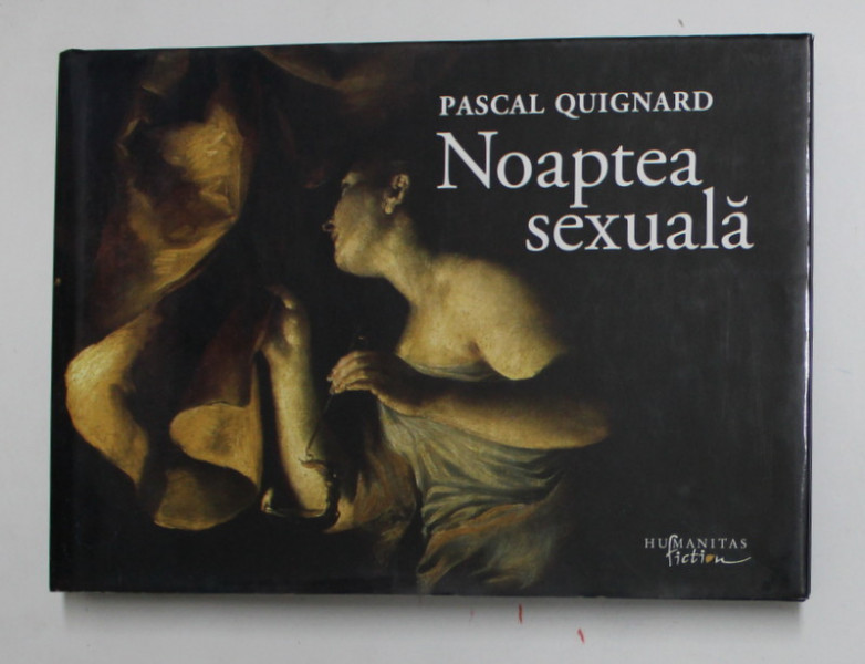 NOAPTEA SEXUALA de PASCAL QUIGNARD , 2008