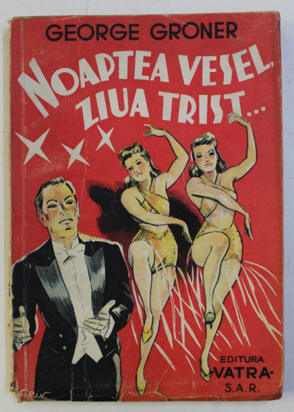 NOAPTEA VESEL , ZIUA TRIST de GEORGE GRONER , 1943 , EDITIA I *