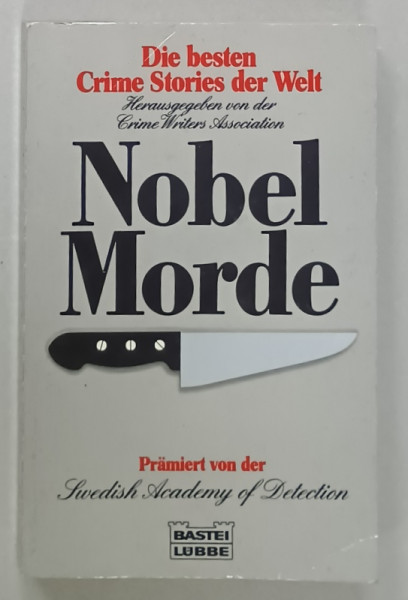 NOBEL MORDE  ( DIE BESTEN CRIME STORIES  DER WELT  ) , TEXT IN LIMBA GERMANA , 1989