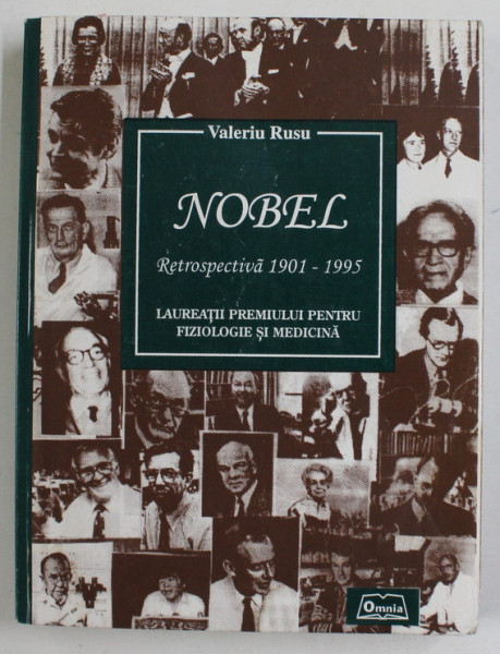 NOBEL - RETROSPECTIVA 1901 - 1995 - LAUREATII PREMIIULUI PENTRU FIZIOLOGIE SI MEDICINA de VALERIU RUSU , 1996 , PREZINTA PETE SI HALOURI DE APA *, DEDICATIE *