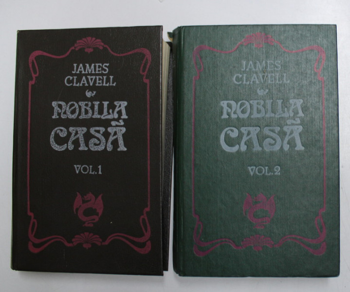 NOBILA CASA , VOLUMELE I - II de JAMES CLAVELL , 1993