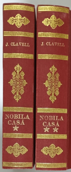 NOBILA CASA , VOLUMELE I - II , roman de JAMES CLAVELL , 1992 *EXEMPLAR RELEGAT CARTONAT