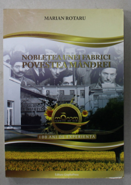 NOBLETEA UNEI FABRICI , POVESTEA MANDREI de MARIAN ROTARU , 2012