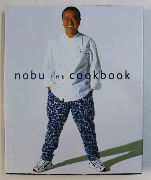 NOBU THE COOKBOOK by NOBUYUKI MATSUHISA , 2012