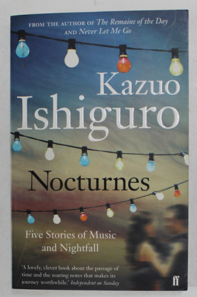 NOCTURNES , FIVE STORIES OF MUSIC AND NIGHTFALL by KAZUO ISHIGURO , 2009