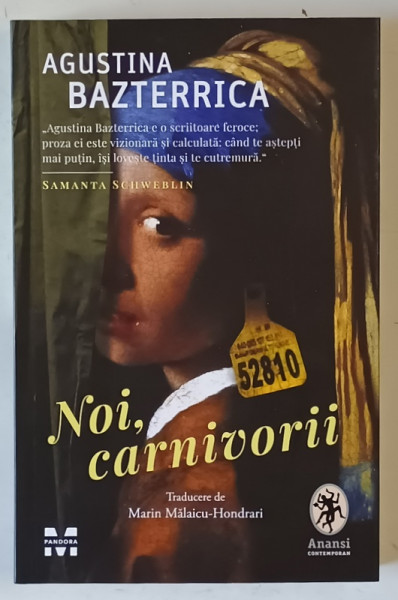 NOI , CARNIVORII , roman de AGUSTINA BAZTERRICA , 2023