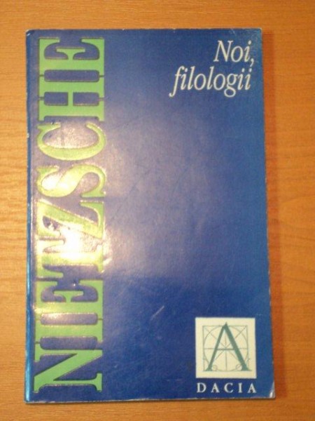 NOI FILOLOGII- NIETZSCHE