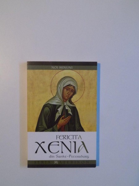 NOI MINUNI ALE FERICITEI XENIA DIN SANKT - PETERSBURG , EDITIA A DOUA , 2013