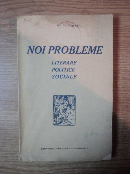 NOI PROBLEME LITERARE , POLITICE , SOCIALE de H.SANIELEVICI , Bucuresti