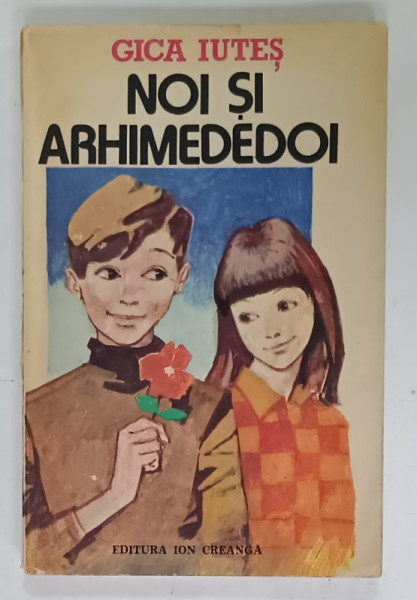 NOI SI ARHIMEDEDOI de GICA IUTES , 1984