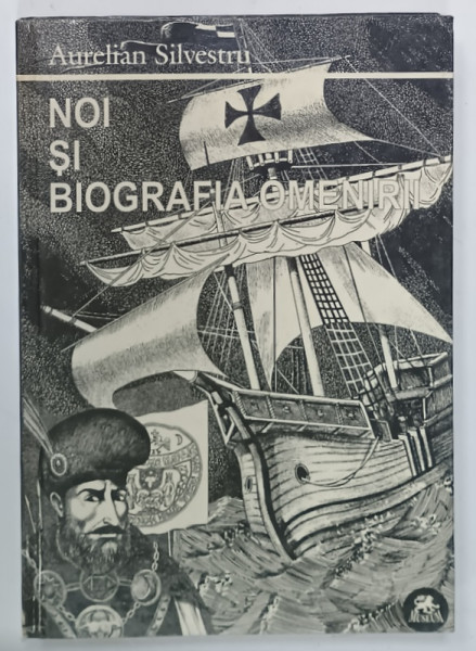 NOI SI BIOGRAFIA OMENIRII de AURELIAN SILVESTRU , 1998