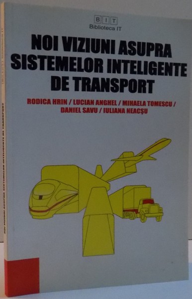 NOI VIZIUNI ASUPRA SISTEMELOR INTELIGENTE DE TRANSPORT , 2005