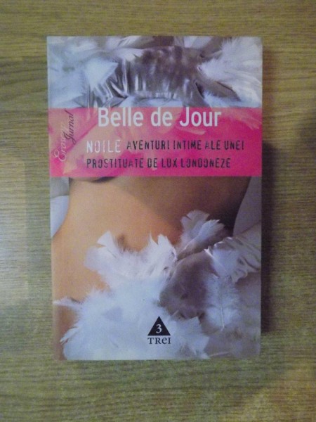 NOILE AVENTURI INTIME ALE PROSTITUATEI DE LUX LONDONEZE de BELLE DE JOUR