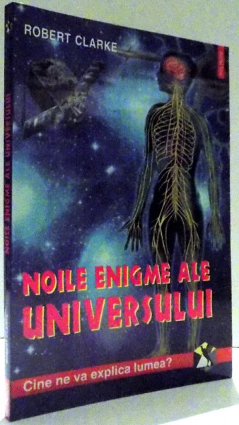 NOILE ENIGME ALE UNIVERSULUI de ROBERT CLARKE , 2000
