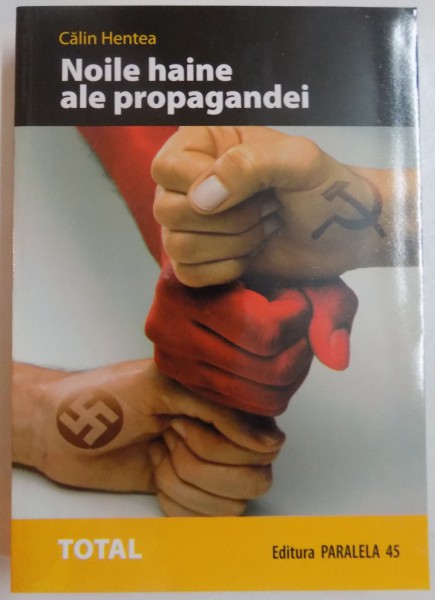 NOILE HAINE ALE PROPAGANDEI de CALIN HENTEA , 2008