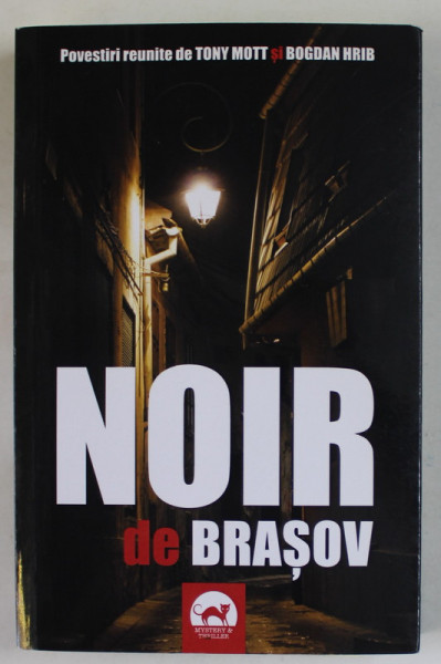 NOIR DE BRASOV , povestri reunite de TONY MOTT si BOGDAN HRIB , 2021 , PAGINA DE GARDA INDOITA