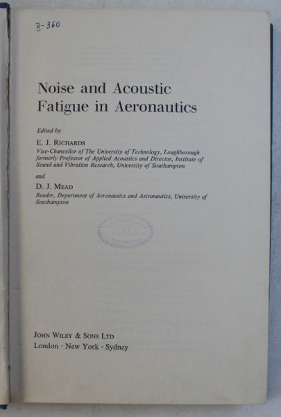 NOISE AND ACOUSTIC FATIGUE IN AERONAUTICS by E. J. RICHARDS and D. J. MEAD , 1968
