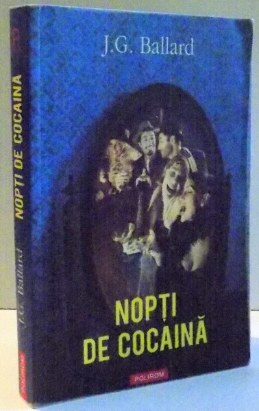 NOPTI DE COCAINA de J. G. BALLARD , 2009