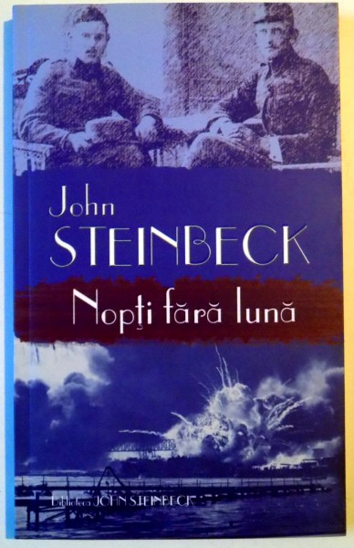 NOPTI FARA LUNA de JOHN STEINBECK , 2007