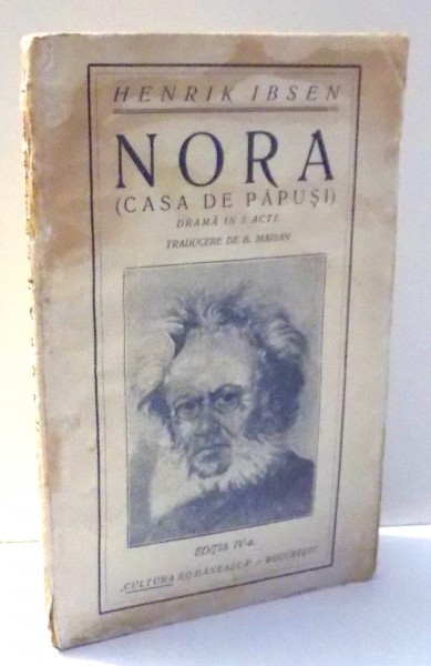 NORA , CASA DE PAPUSI de HENRIK IBSEN , EDITIA A IV-A , 1928