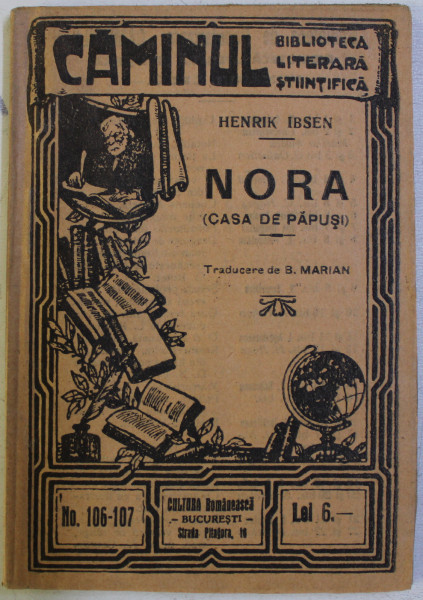 NORA - CASA DE PAPUSI de HENRIK IBSEN , EDITIE INTERBELICA