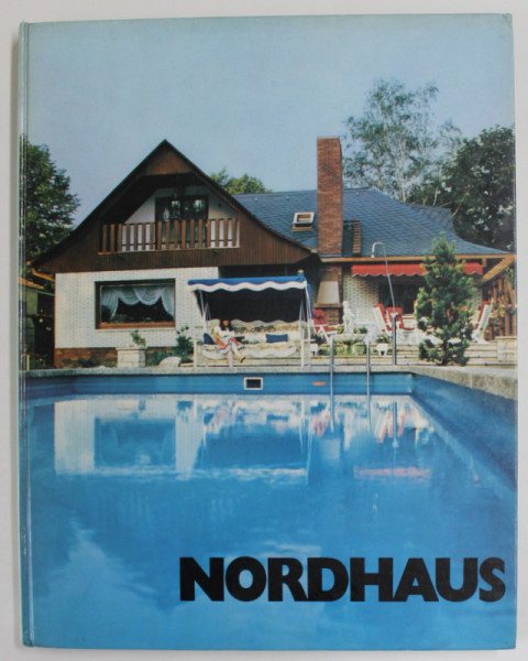 NORDHAUS , CATALOG DE LOCUINTE UNIFAMILIALE , TEXT IN LB. GERMANA , ANII '90