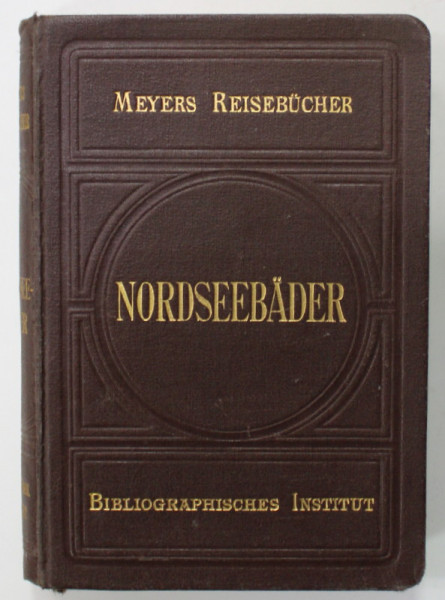 NORDSEEBADER UND STADTE DER NORDSEEKUSTE , MEYERS REISEBUCHER , 1907