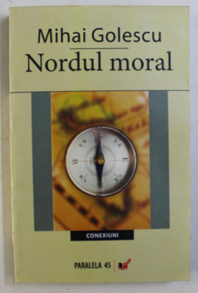 NORDUL MORAL de MIHAI GOLESCU , 2008 *DEDICATIE