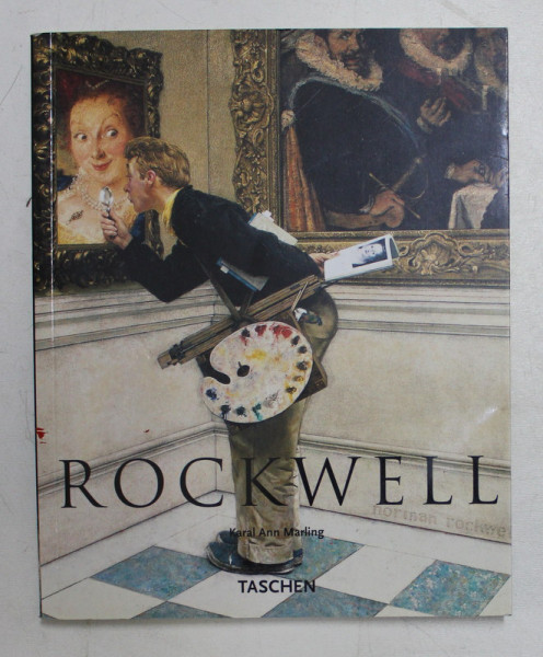 NORMAN ROCKWELL 1894 - 1978 - LA PEINTRE PREFERE DE L 'AMERIQUE par KARAL ANN MARLING , 2006
