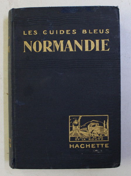 NORMANDIE - LES GUIDES BLEU , 34 CARTES ET 29 PLANS , 1926