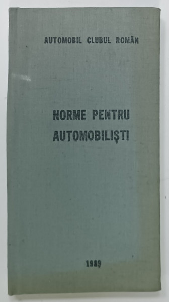 NORME PENTRU AUTOMOBILISTI , ANII '70 - ' 80