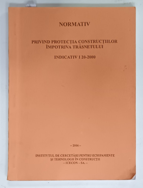 NORME PRIVIND PROTECTIA CONSTRUCTIILOR IMPOTRIVA TRASNETULUI , 2006