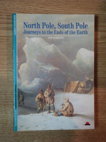 NORTH POLE , SOUTH POLE . JOURNEYS TO THE ENDS OF THE EARTH , 1992