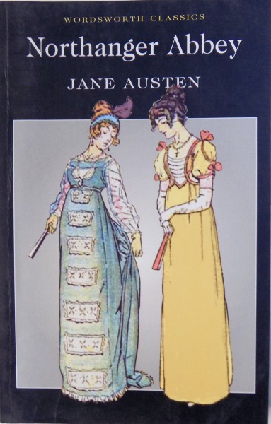 NORTHANGER ABBEY by JANE AUSTEN , 2007
