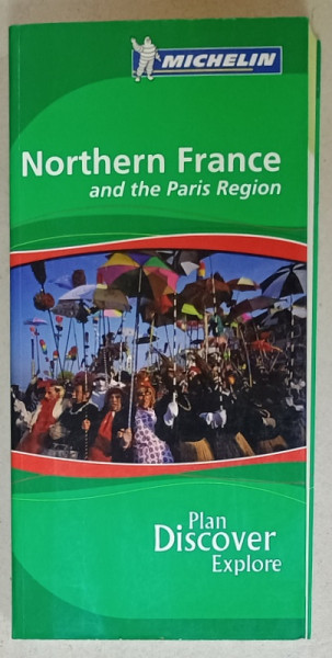NORTHERN FRANCE AND THE PARIS REGION , MICHELIN GUIDE , 2006